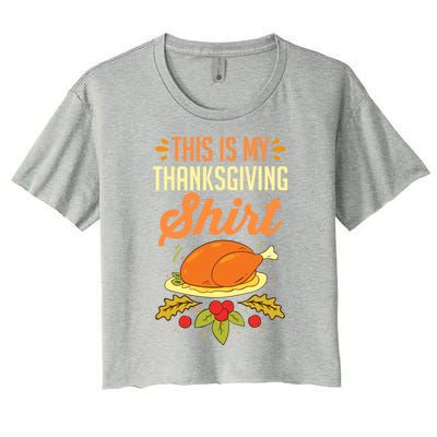 Turkey Day Holiday This Is My Thanksgiving Gift Women's Crop Top Tee