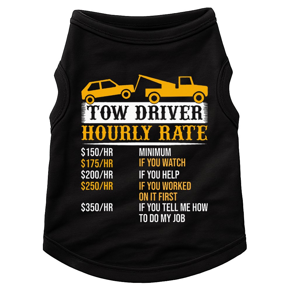 Tow Driver Hourly Rate Tow Truck Driver Tow Trucker Doggie Tank