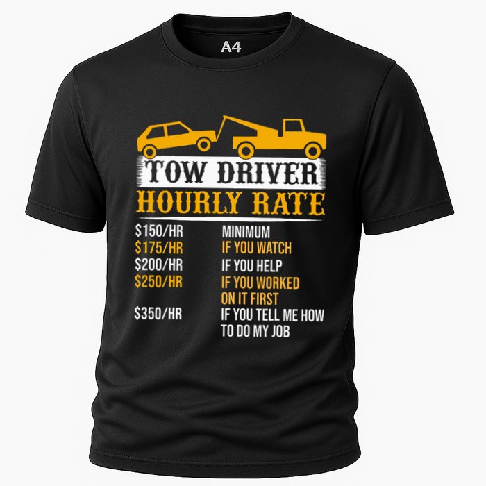 Tow Driver Hourly Rate Tow Truck Driver Tow Trucker Cooling Performance Crew T-Shirt