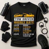 Tow Driver Hourly Rate Tow Truck Driver Tow Trucker Cooling Performance Crew T-Shirt