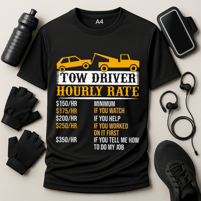 Tow Driver Hourly Rate Tow Truck Driver Tow Trucker Cooling Performance Crew T-Shirt