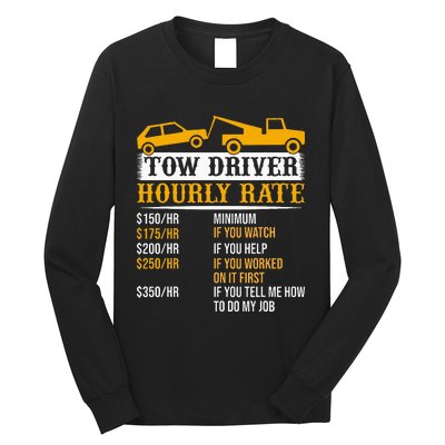 Tow Driver Hourly Rate Tow Truck Driver Tow Trucker Long Sleeve Shirt