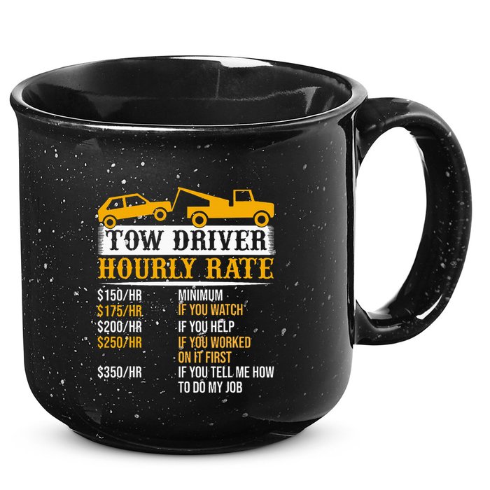 Tow Driver Hourly Rate Tow Truck Driver Tow Trucker 15oz Campfire Ceramic Mug