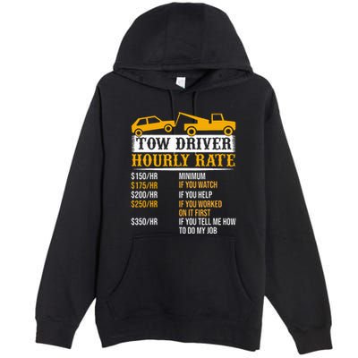 Tow Driver Hourly Rate Tow Truck Driver Tow Trucker Premium Pullover Hoodie