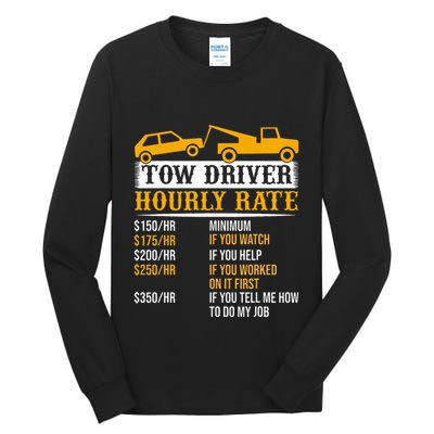 Tow Driver Hourly Rate Tow Truck Driver Tow Trucker Tall Long Sleeve T-Shirt