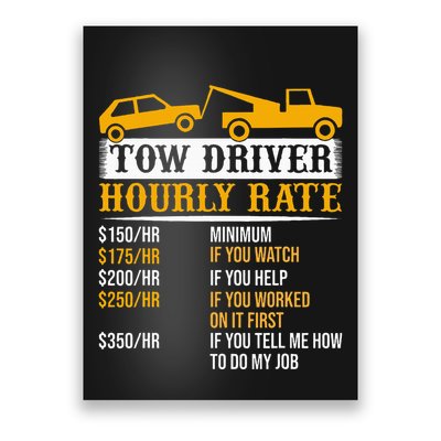 Tow Driver Hourly Rate Tow Truck Driver Tow Trucker Poster