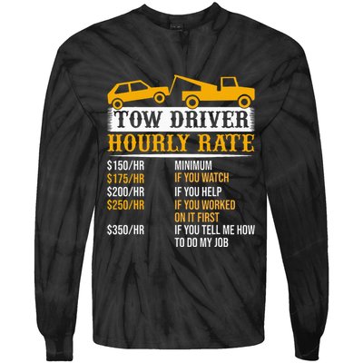 Tow Driver Hourly Rate Tow Truck Driver Tow Trucker Tie-Dye Long Sleeve Shirt