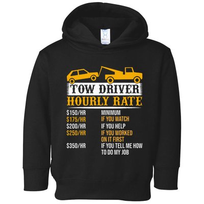 Tow Driver Hourly Rate Tow Truck Driver Tow Trucker Toddler Hoodie