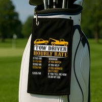 Tow Driver Hourly Rate Tow Truck Driver Tow Trucker Golf Towel