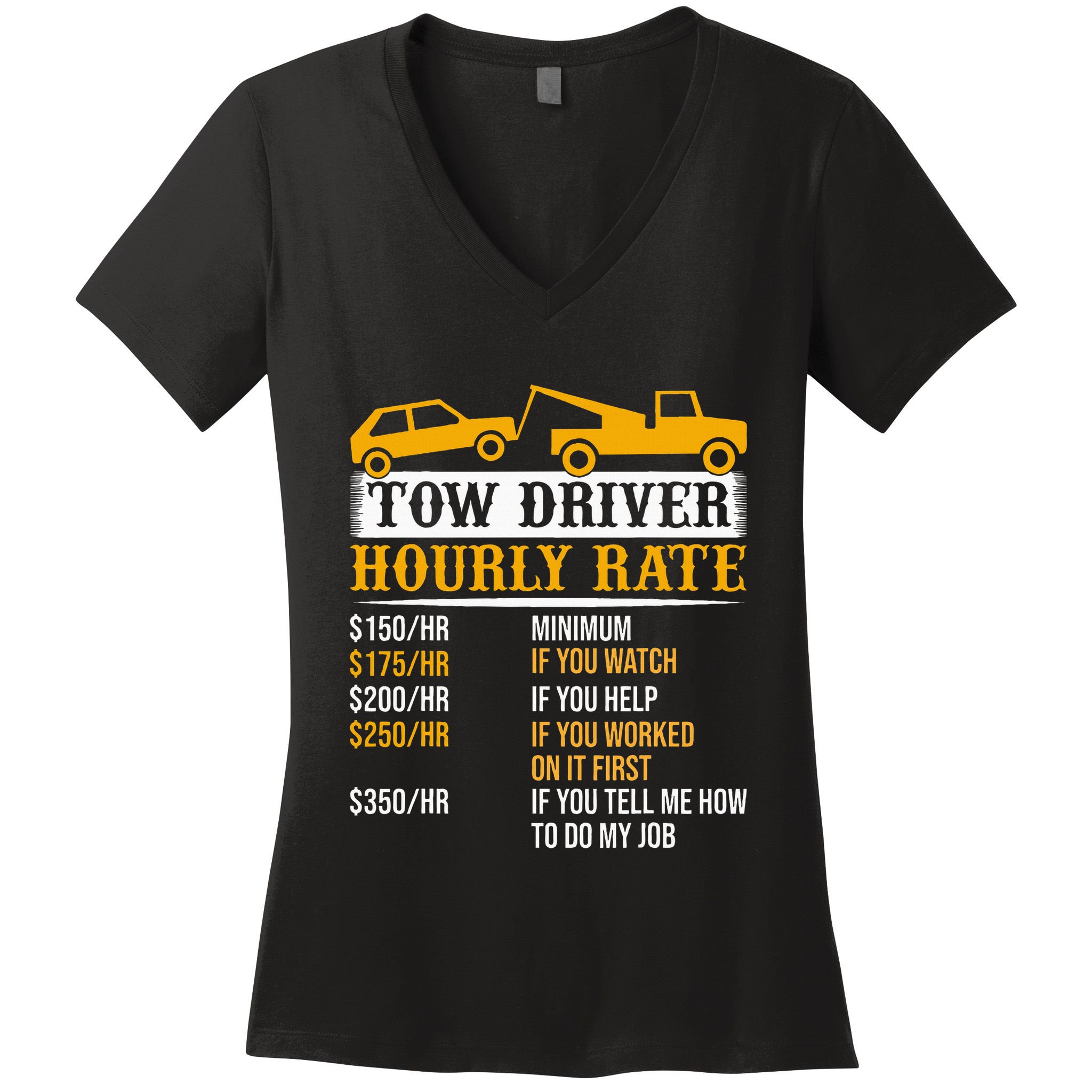 Tow Driver Hourly Rate Tow Truck Driver Tow Trucker Women's V-Neck T-Shirt
