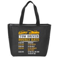 Tow Driver Hourly Rate Tow Truck Driver Tow Trucker Zip Tote Bag