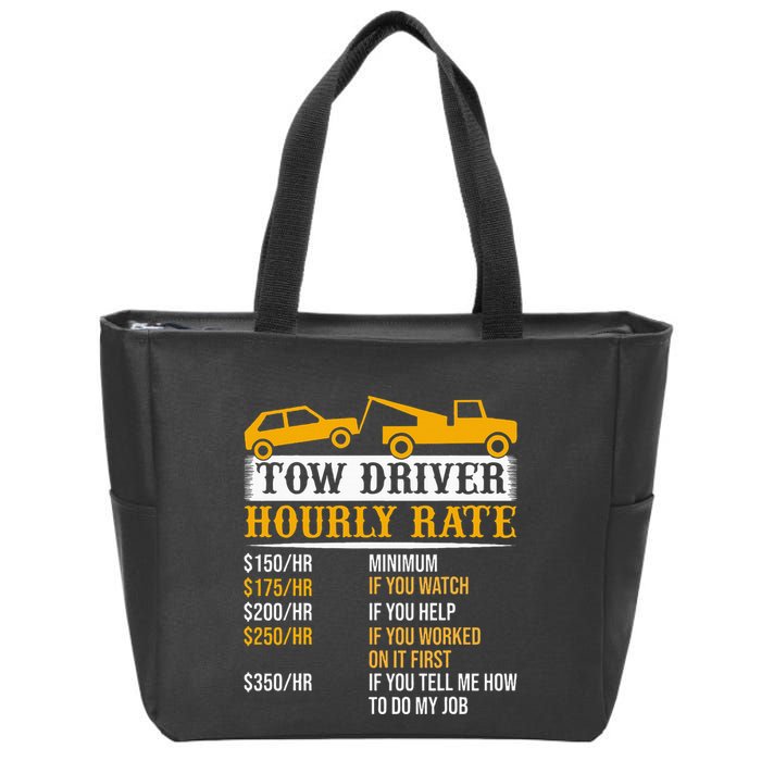 Tow Driver Hourly Rate Tow Truck Driver Tow Trucker Zip Tote Bag