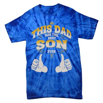 This Dad Has The Best Son Ever Funny Fathers Day From Son Gift Tie-Dye T-Shirt