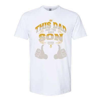 This Dad Has The Best Son Ever Funny Fathers Day From Son Gift Softstyle CVC T-Shirt