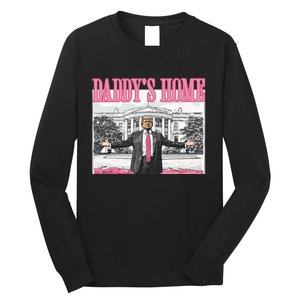 Trump Daddys Home White House 2024 Long Sleeve Shirt