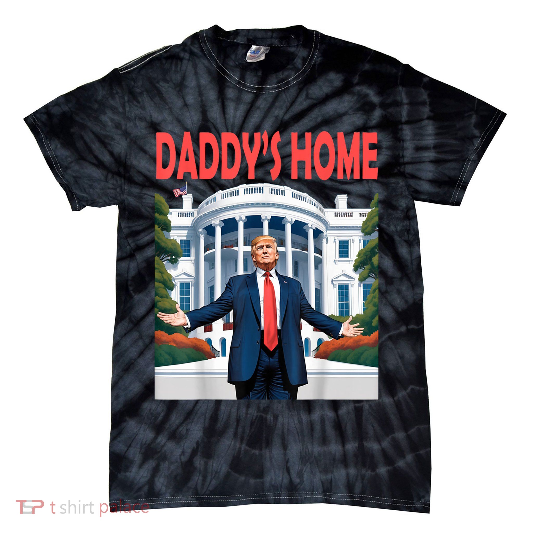 Trump Daddys Home White House Tie-Dye T-Shirt