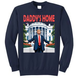 Trump Daddys Home White House Tall Sweatshirt