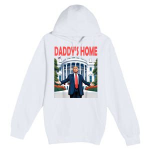 Trump Daddys Home White House Premium Pullover Hoodie