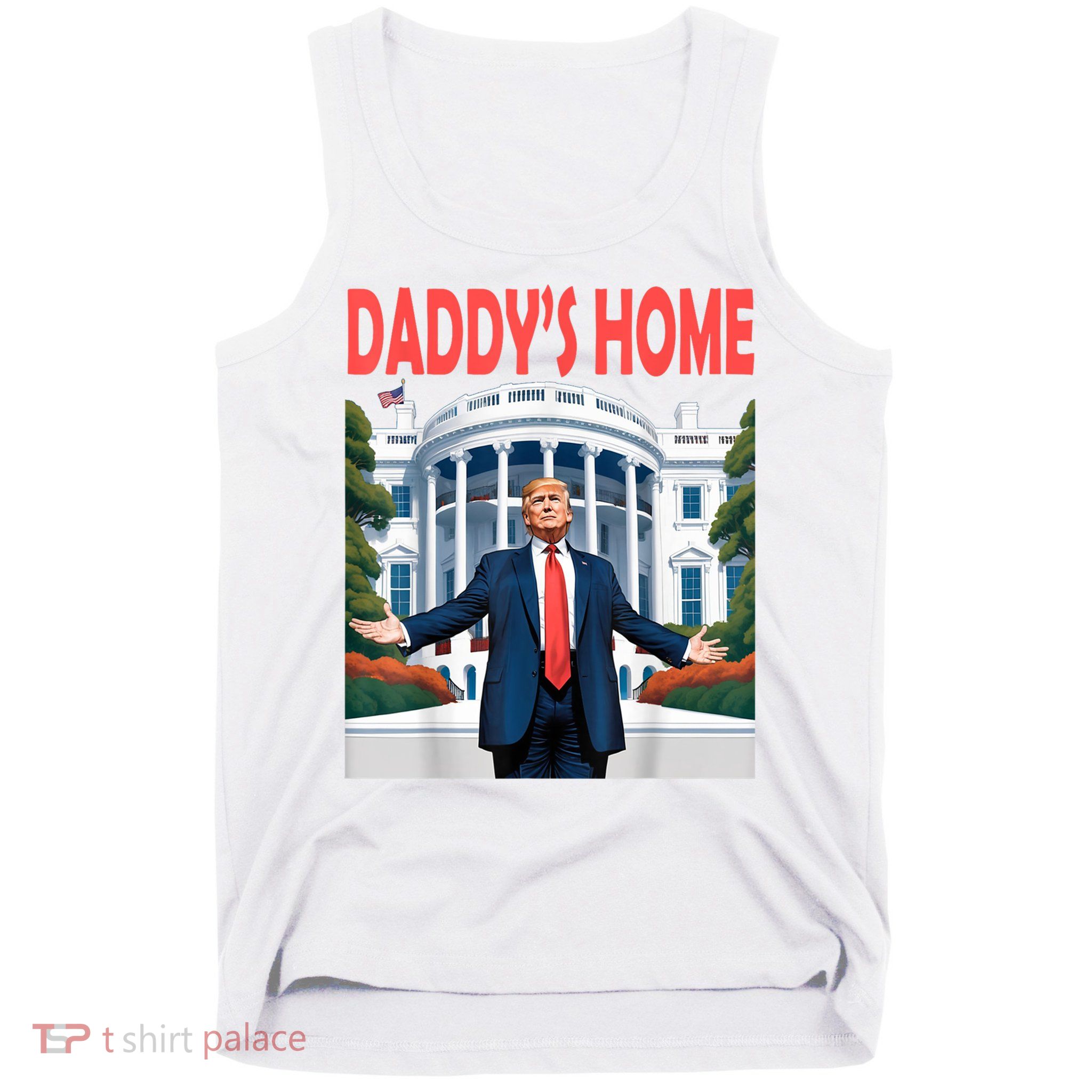 Trump Daddys Home White House Tank Top