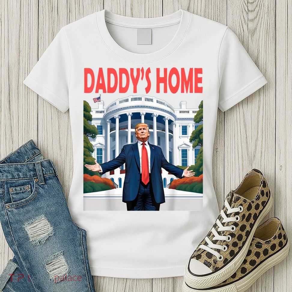 Trump Daddys Home White House Womens T-Shirt