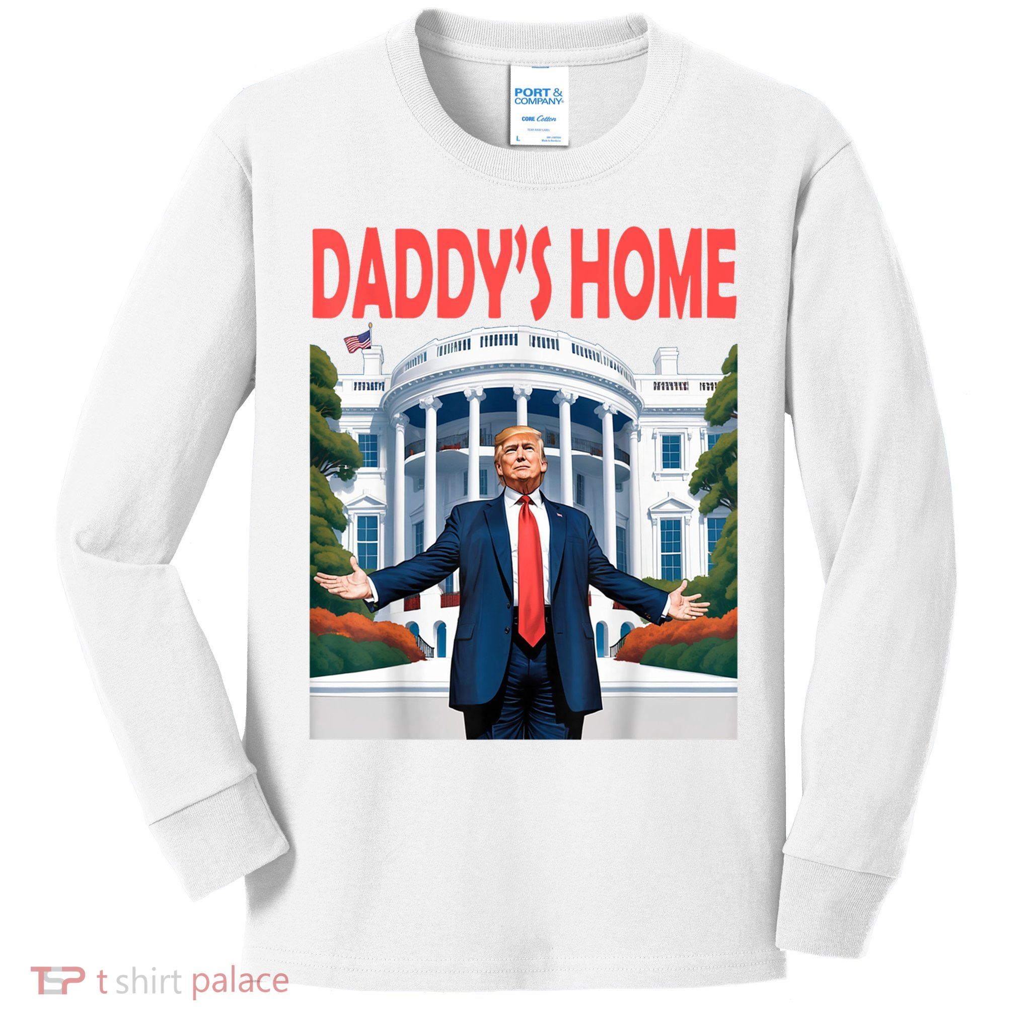 Trump Daddys Home White House Kids Long Sleeve Shirt