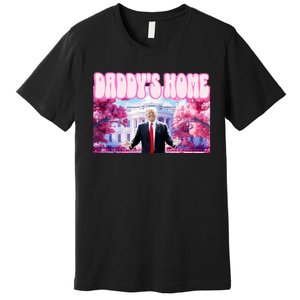 Trump Daddy’S Home Premium T-Shirt