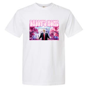 Trump Daddy’S Home Garment-Dyed Heavyweight T-Shirt