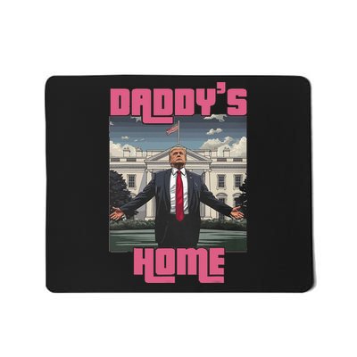 Trump Daddys Home White House Victory President 47 Mousepad