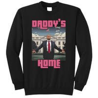 Trump Daddys Home White House Victory President 47 Tall Sweatshirt