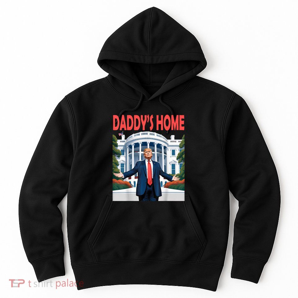 Trump Daddys Home White House Hoodie