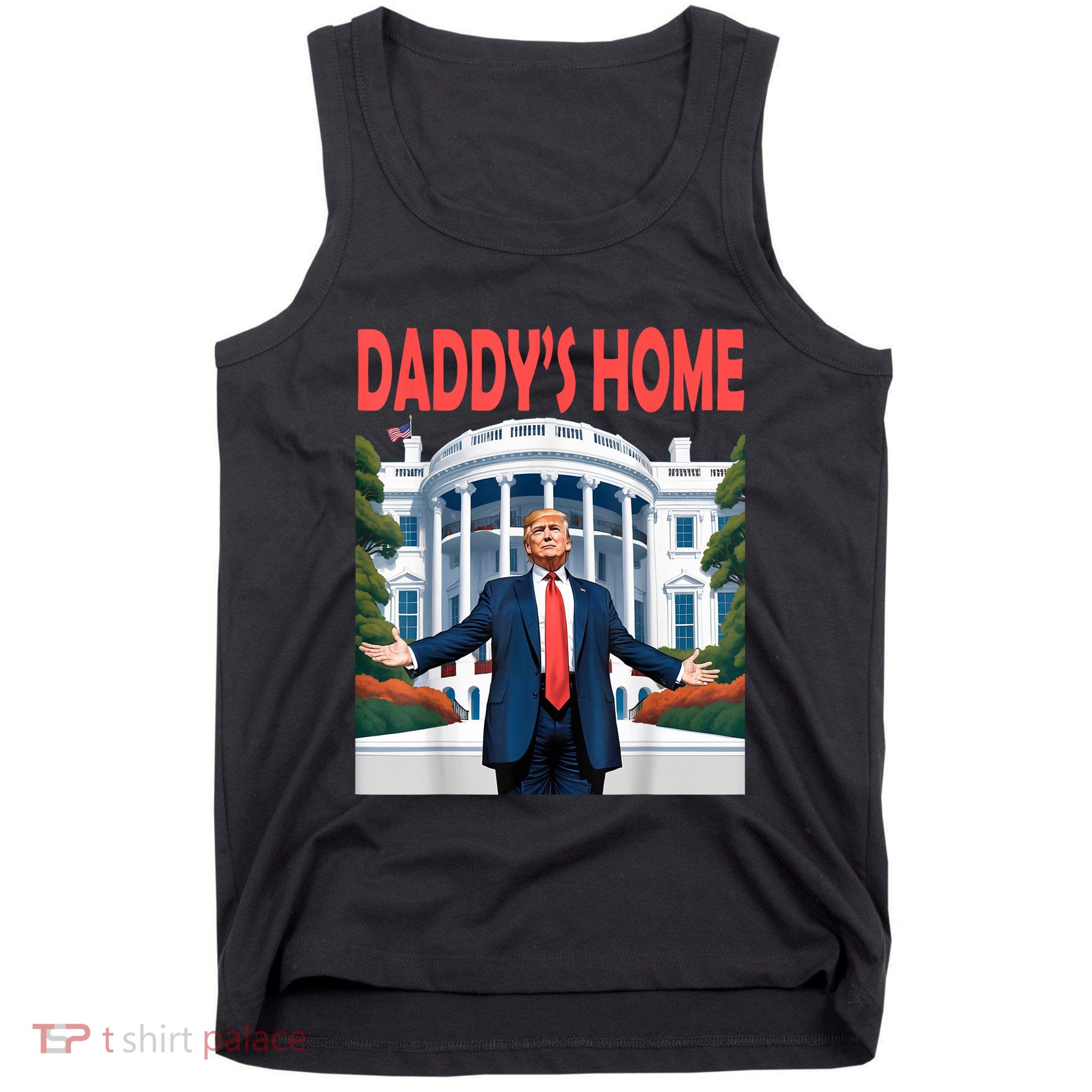 Trump Daddys Home White House Tank Top