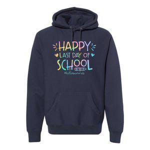 Tie Dye Happy Last Day Of School Teachers Students Premium Hoodie