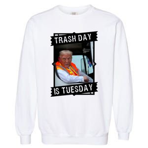 Trash Day Is Tuesday Garment-Dyed Sweatshirt