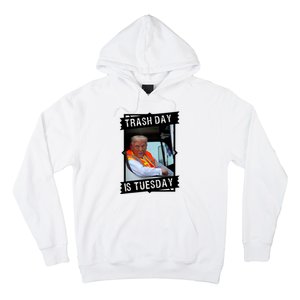 Trash Day Is Tuesday Hoodie