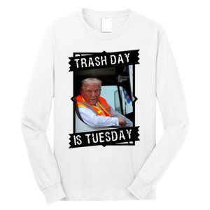 Trash Day Is Tuesday Long Sleeve Shirt