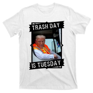 Trash Day Is Tuesday T-Shirt