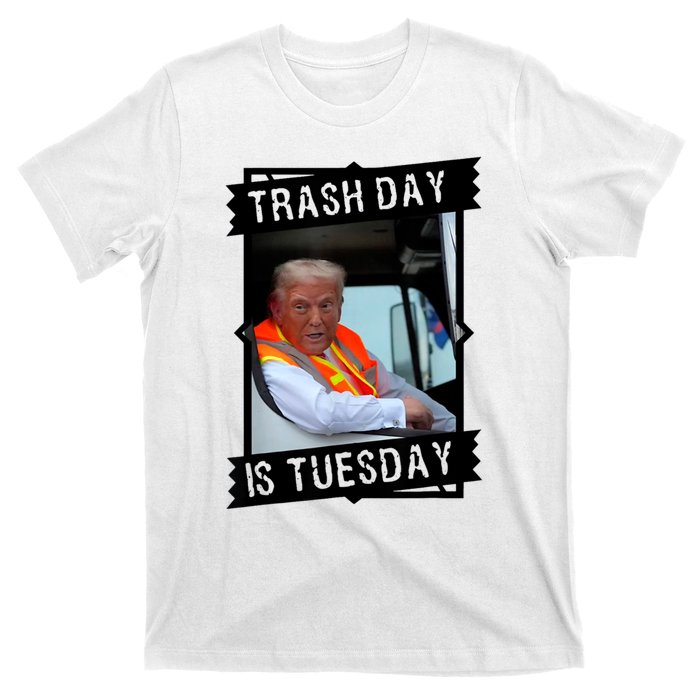 Trash Day Is Tuesday T-Shirt