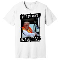 Trash Day Is Tuesday Premium T-Shirt