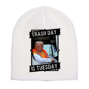 Trash Day Is Tuesday Short Acrylic Beanie