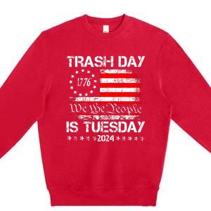 Trash Day Is Tuesday Premium Crewneck Sweatshirt