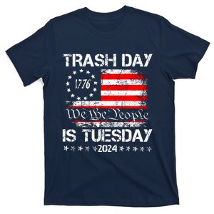 Trash Day Is Tuesday T-Shirt