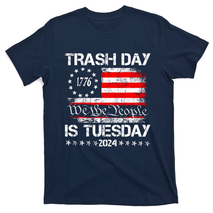 Trash Day Is Tuesday T-Shirt