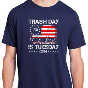 Trash Day Is Tuesday Adult ChromaSoft Performance T-Shirt