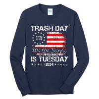 Trash Day Is Tuesday Tall Long Sleeve T-Shirt