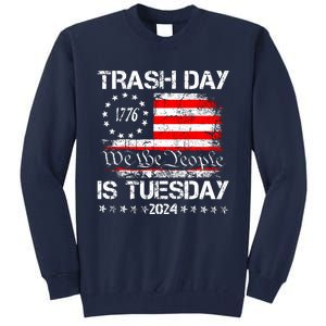 Trash Day Is Tuesday Tall Sweatshirt