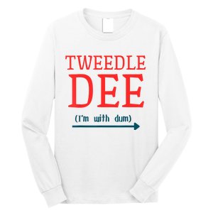 Tweedle Dee IM With Dum Couple & Friends Funny Lazy Costume Long Sleeve Shirt