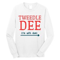 Tweedle Dee IM With Dum Couple & Friends Funny Lazy Costume Long Sleeve Shirt