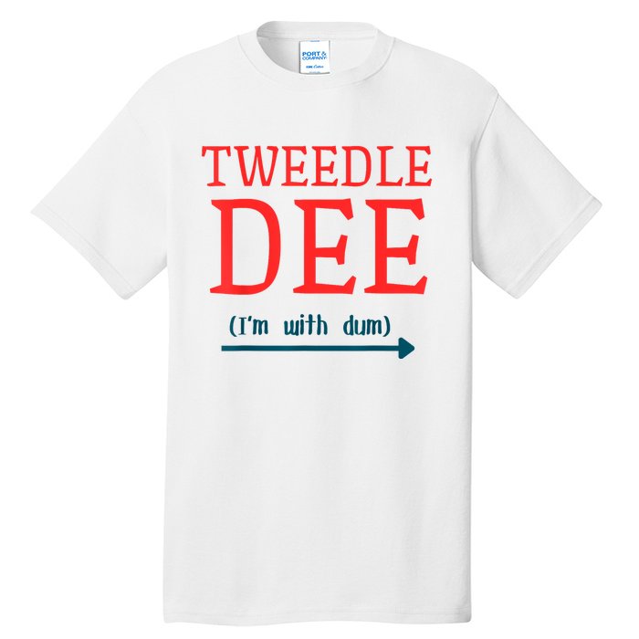 Tweedle Dee IM With Dum Couple & Friends Funny Lazy Costume Tall T-Shirt