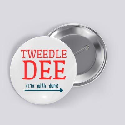 Tweedle Dee IM With Dum Couple & Friends Funny Lazy Costume Button