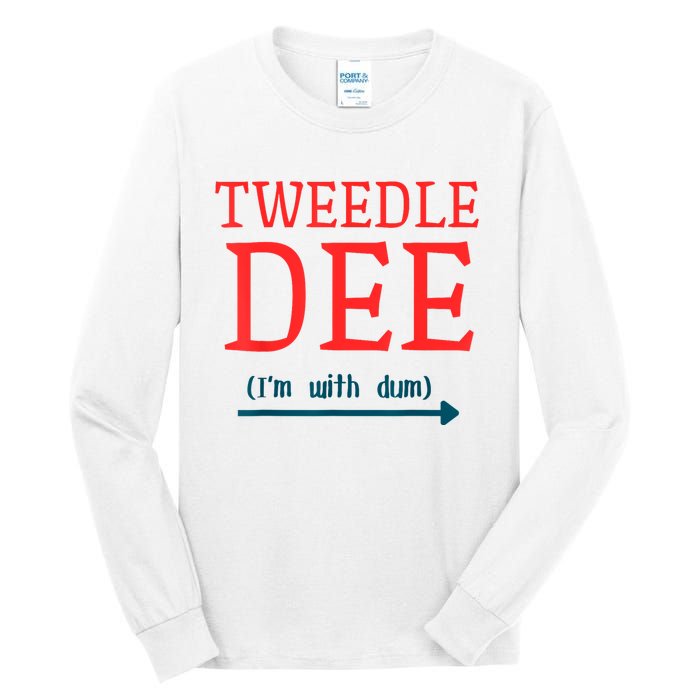 Tweedle Dee IM With Dum Couple & Friends Funny Lazy Costume Tall Long Sleeve T-Shirt